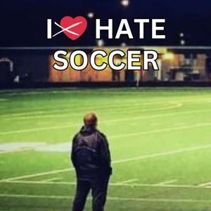 I Hate Soccer with Jason Collinsworth by Jason Collinsworth