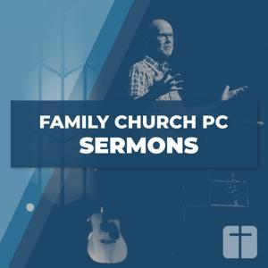 Family Church PC - Weekly Sermons by Pastor Jim McCarty - Lead Pastor