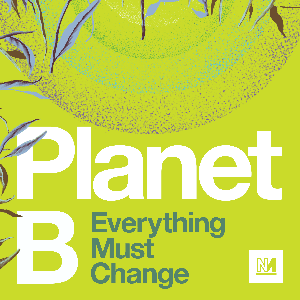 Planet B: Everything Must Change by Novara Media