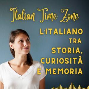 Italian Time Zone - L'italiano con la storia by Giulia Borelli
