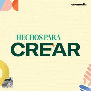 Hechos para Crear by enemedia | Oscar Ramírez