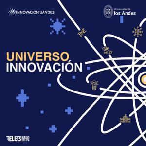 Universo Innovación, el Impacto de la Ciencia by Emisor Podcasting, Tele 13 Radio