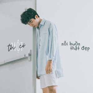 Tôi có một nỗi buồn thật đẹp by Ông Già Chill