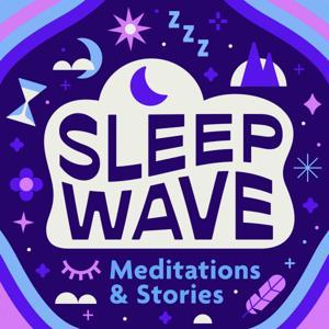Sleep Wave: Sleep Meditation & Sleepy Stories by Sleepiest: Meditation for Sleep Podcast