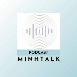 MINHTALK by Luu Hoang Thien Minh