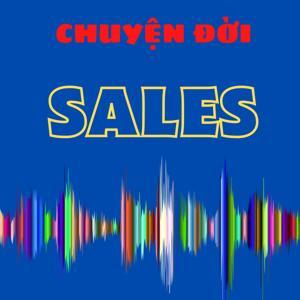 Chuyện đời Sales by Chuyện đời Sales