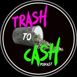 Trash To Cash Reselling Podcast by NC Picker & American Arbitrage & Commonwealth Picker