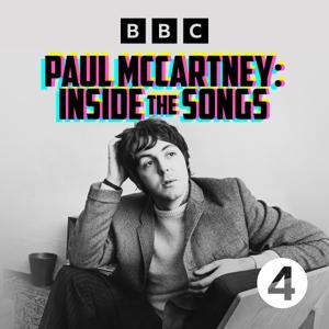 Paul McCartney: Inside the Songs by BBC Radio 4