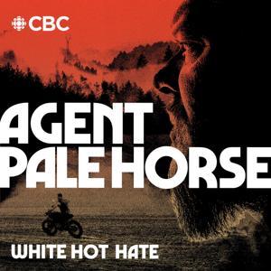 White Hot Hate: Agent Pale Horse by CBC