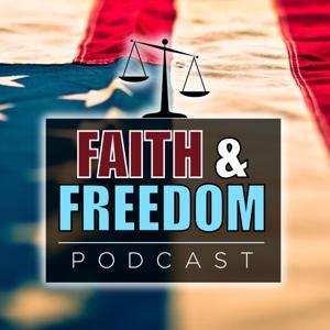 Faith and Freedom by Faith and Freedom Podcast