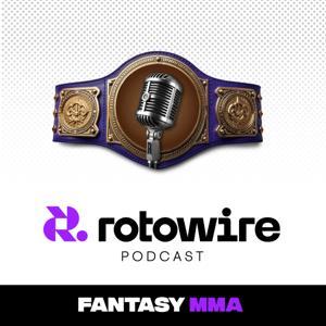 RotoWire MMA Podcast by RotoWire.com