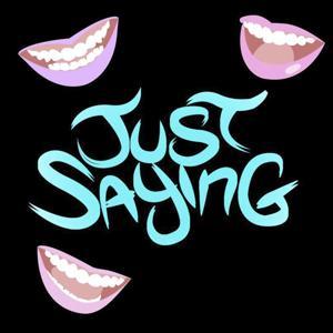 Just Saying by Black Hollywood Live