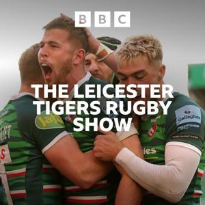 Leicester Tigers Rugby Show by BBC Radio Leicester