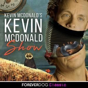 Kevin McDonald's Kevin McDonald Show by Forever Dog