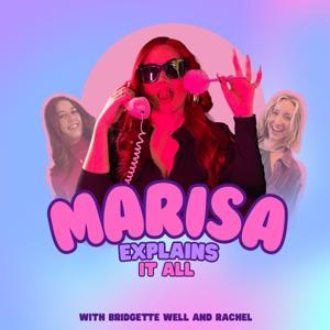 Marisa Explains It All by Marisa Explains It All