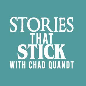 Stories That Stick with Chad Quandt by Cloud Dad