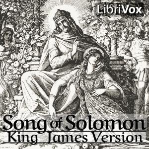 Bible (KJV) 22: Song of Solomon by King James Version (KJV) by LibriVox