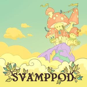 Svamppod | Svampriket by Svamppod | Svampriket