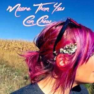 Moore Than You Can Chew by Tiffany Moore