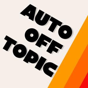 Auto Off Topic by Radon Radio