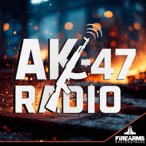 AK-47 Radio Show by Firearms Radio Network