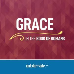 Grace in the Book of Romans — Bible Study with Mike Mazzalongo by BibleTalk.tv