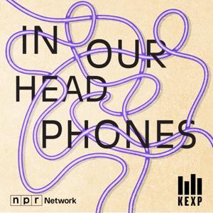 In Our Headphones by KEXP