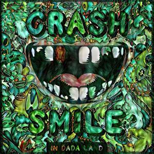 Crash  Smile In Dada Land by Dada Life