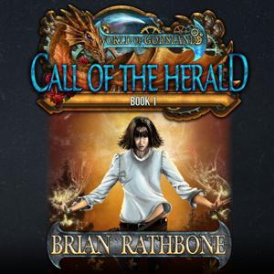 Call of the Herald by Brian Rathbone | Scribl