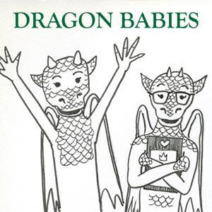 Dragon Babies by Dragon Babies