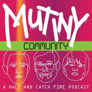 Mutiny Community - A Halt and Catch Fire Podcast by Bald Move