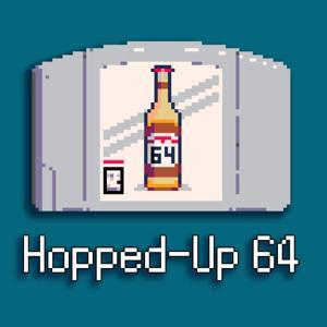 Hopped-Up 64 by Hopped-Up 64