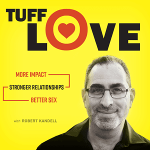 Tuff Love with Robert Kandell by Robert Kandell
