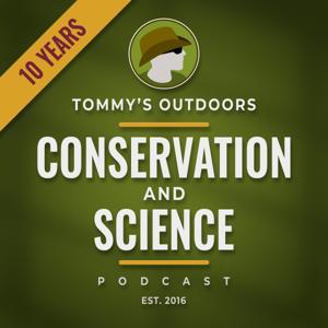 Conservation and Science by Tommy's Outdoors