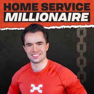 Home Service Millionaire with Mike Andes by Mike Andes