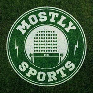 Mostly Sports by Pod Xperience Network