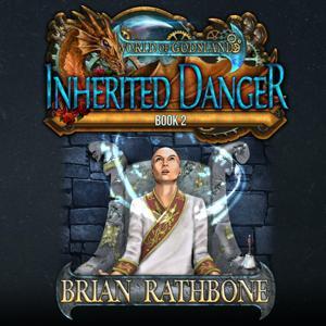 Inherited Danger by Brian Rathbone | Scribl