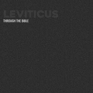 Through the Bible - Leviticus by Calvary Monterey