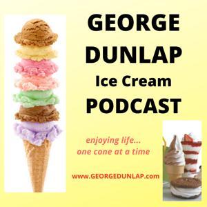 George Dunlap, The Ice Cream Guy "conversations with my friends in the retail ice cream shop industry" by George Dunlap