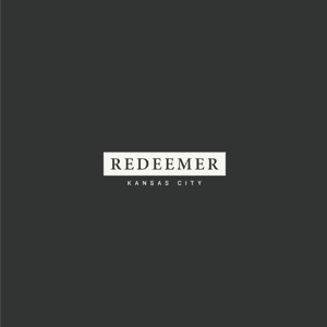 Redeemer Kansas City | Sermons by Redeemer Kansas City