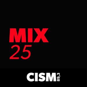 CISM 89.3 : Mix 25 by CISM 89.3