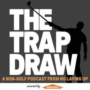 TrapDraw Podcast – No Laying Up by No Laying Up