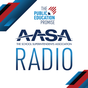 AASA Radio- The School Superintendents Association by BAM Radio Network