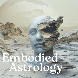 Embodied Astrology by Embodied Astrology