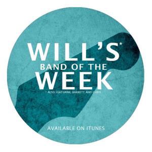Will's Band of the Week by Will, Barrett and Chris