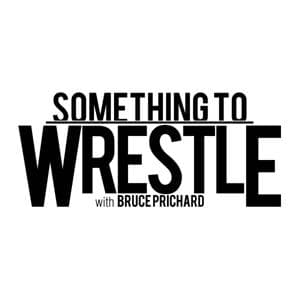Something to Wrestle with Bruce Prichard by Podcast Heat