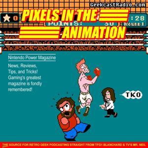 Pixels in the Animation by GeekCast Radio Network, LLC