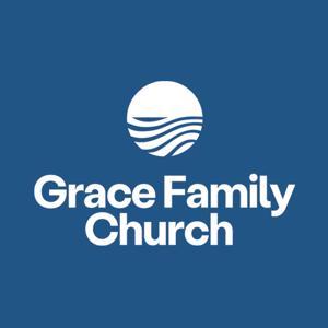 Weekend Message by Grace Family Church
