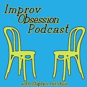 Improv Obsession - Conversations About Improvising Better by Boardwalk Audio