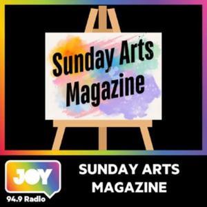 Sunday Arts Magazine by JOY 94.9 - LGBTI, LGBTIQA+, LGBTQIA+, LGBT, LGBTQ, LGB, Gay, Lesbian, Trans, Intersex, Queer Podcasts for all our Rainbow Communities